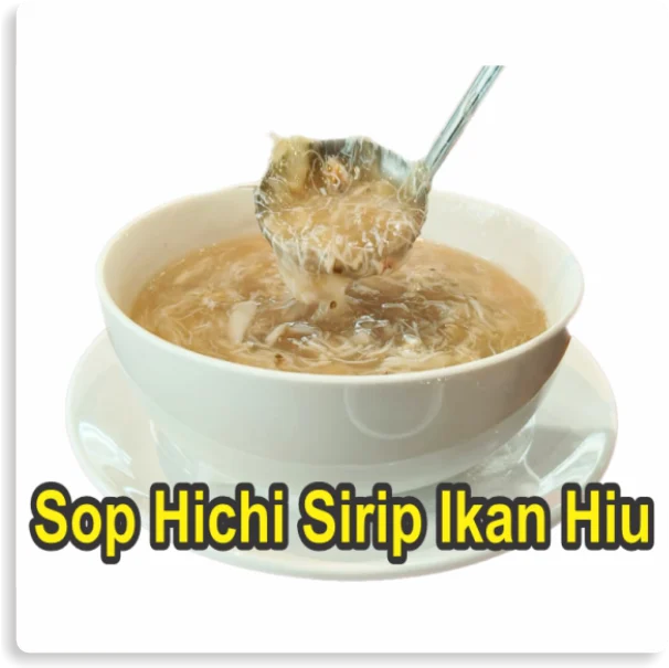 Sop Hichi Sirip Ikan Hiu